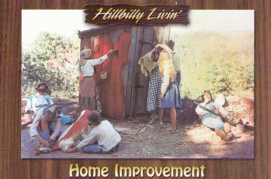 Hillbilly Livin’ – Home Improvement