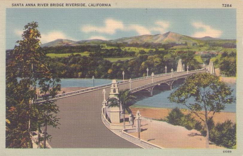Riverside, Santa Anna (sic) River Bridge