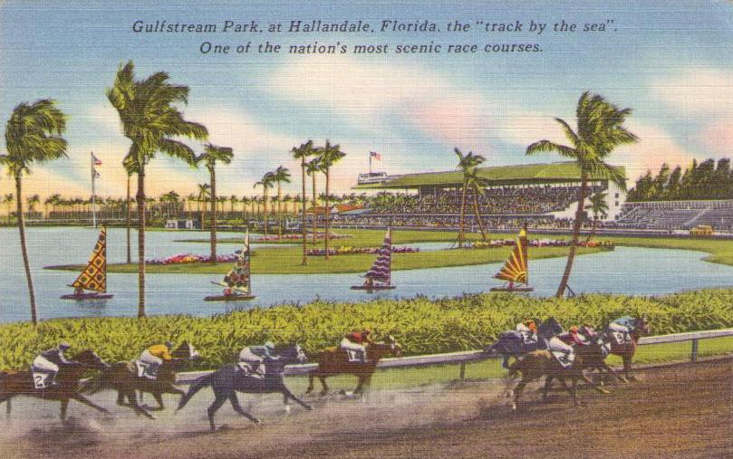 Hallandale, Gulfstream Park, “track by the sea”