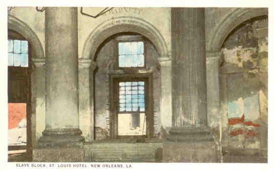 New Orleans, St. Louis Hotel, slave block