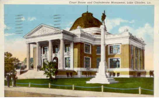 Lake Charles, Court House and Confederate Monument