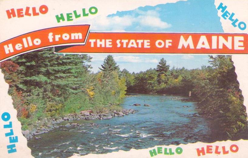 Hello from the State of Maine