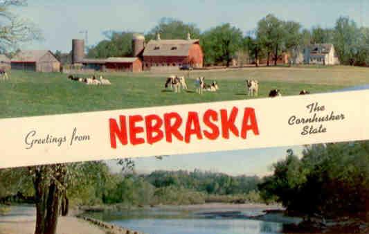 Greetings from Nebraska, The Cornhusker State