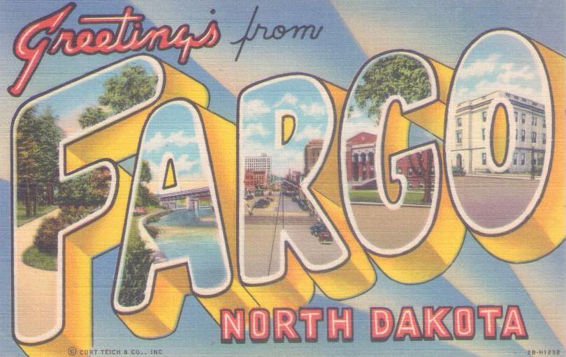 Greetings from Fargo