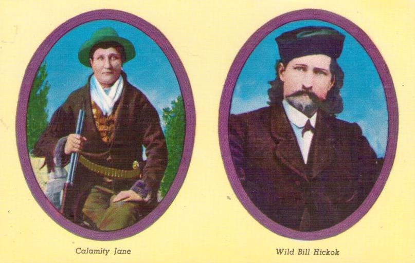 Black Hills, Calamity Jane and Wild Bill Hickok