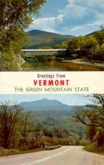 Greetings from Vermont, The Green Mountain State
