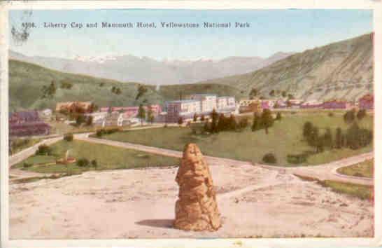 Fort Yellowstone, Liberty Cap and Mammoth Hotel