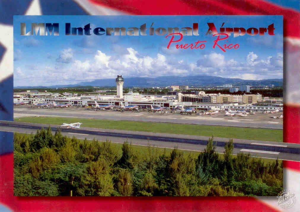 Greetings from Puerto Rico – LMM International Airport