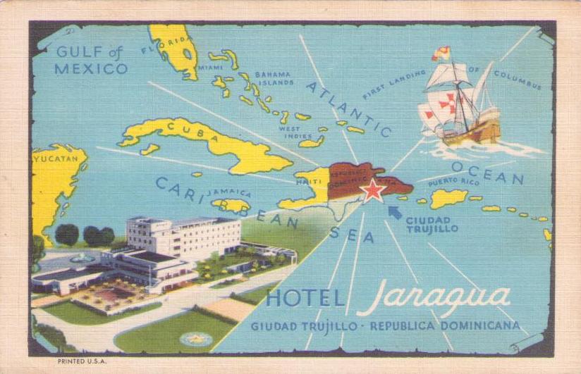 Giudad (sic) Trujillo, Hotel Jaragua (not a postcard)