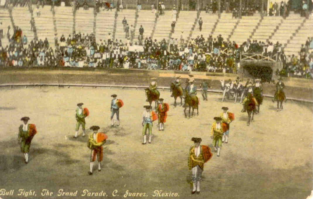 Ciudad Juarez, Bull Fight, The Grand Parade