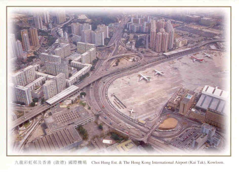 Choi Hung Est. & The Hong Kong International Airport (Kai Tak), Kowloon