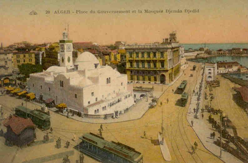 Alger – Place du Gouvernement et la Mosquee Djemaa Djedid
