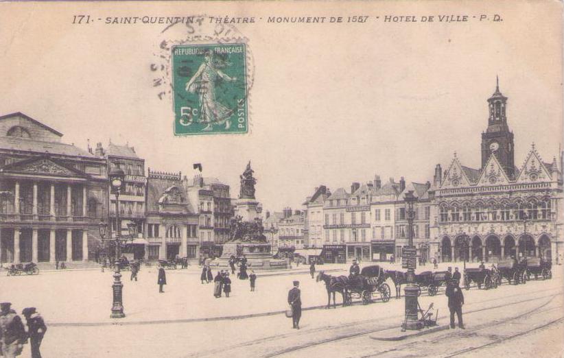 Saint-Quentin – Theatre, Monument de 1587, Hotel de Ville
