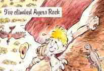 I’ve climbed Ayers Rock