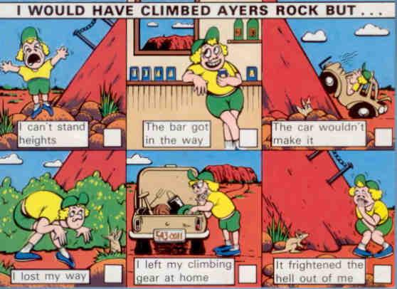 I would have climbed Ayers Rock but …