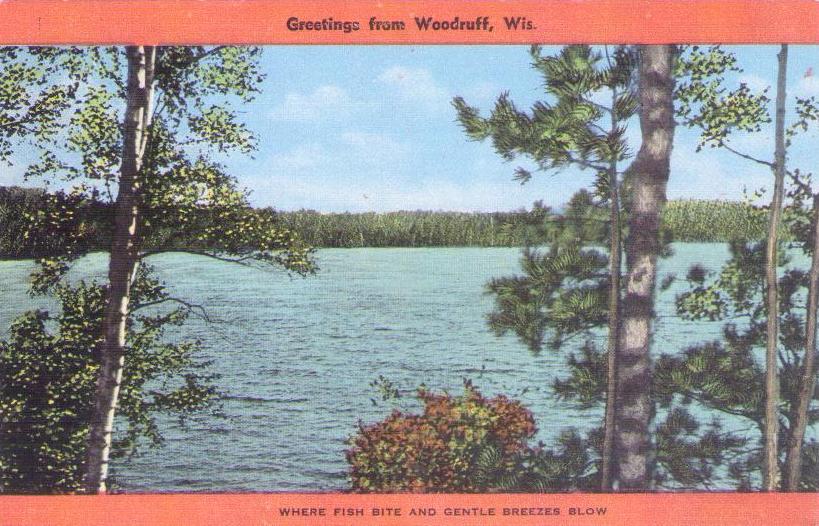 Greetings from Woodruff, Wis., where fish bite … (USA)