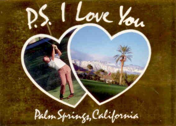 Palm Springs, P.S. I Love You (California)