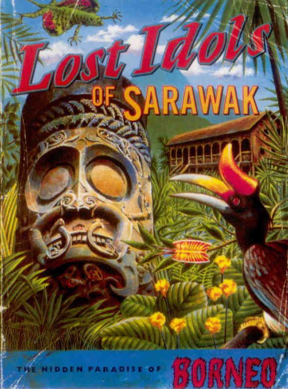 Lost Idols of Sarawak (Malaysia)