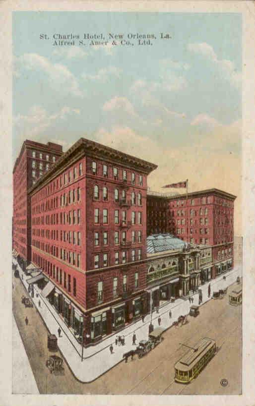 The St. Charles Hotel, Alfred S. Amer & Co., Ltd., New Orleans