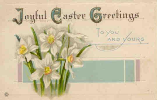 Joyful Easter Greetings To you and yours