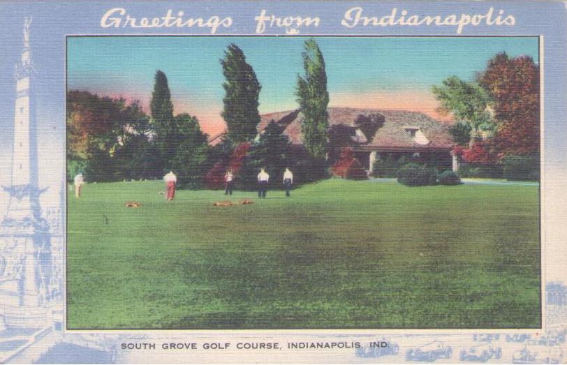 Greetings from Indianapolis – South Grove Golf Course (Indiana, USA)