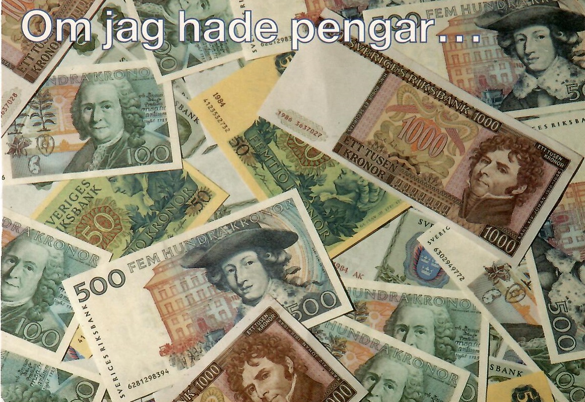 Om jag hade pengar … (Sweden)